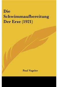 Die Schwimmaufbereitung Der Erze (1921)
