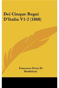 Dei Cinque Regni d'Italia V1-2 (1868)