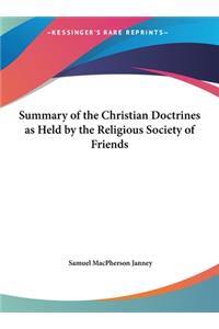 Summary of the Christian Doctrines as Held by the Religious Society of Friends