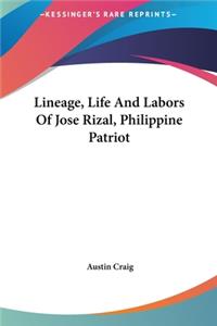 Lineage, Life And Labors Of Jose Rizal, Philippine Patriot