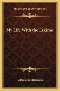 My Life With the Eskimo