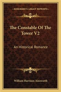 Constable of the Tower V2: An Historical Romance