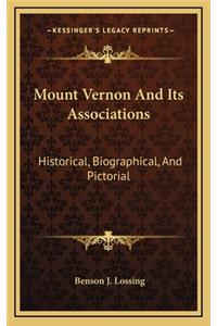 Mount Vernon and Its Associations