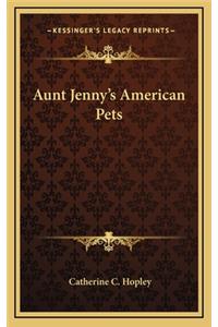 Aunt Jenny's American Pets