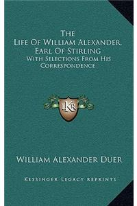The Life of William Alexander, Earl of Stirling
