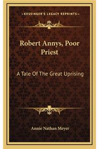 Robert Annys, Poor Priest