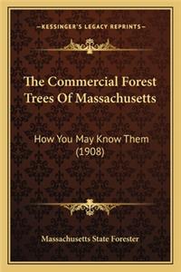 The Commercial Forest Trees of Massachusetts