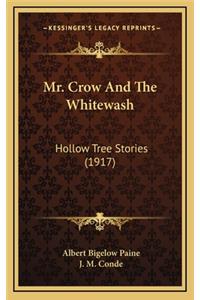 Mr. Crow And The Whitewash