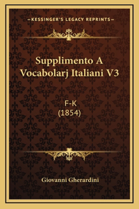 Supplimento A Vocabolarj Italiani V3: F-K (1854)