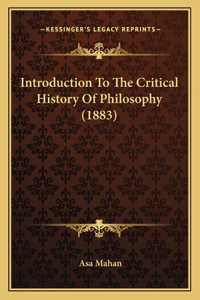 Introduction To The Critical History Of Philosophy (1883)