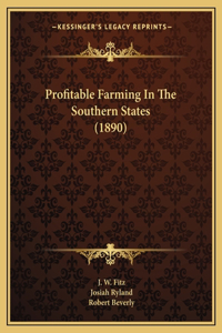 Profitable Farming In The Southern States (1890)