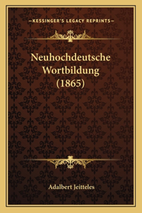 Neuhochdeutsche Wortbildung (1865)