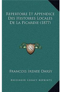 Repertoire Et Appendice Des Histoires Locales de La Picardie (1877)