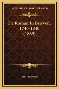 De Roman In Brieven, 1740-1840 (1889)