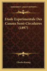 Etude Experimentale Des Canaux Semi-Circulaires (1897)