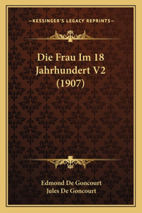 Die Frau Im 18 Jahrhundert V2 (1907)