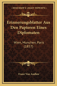 Erinnerungsblatter Aus Den Papieren Eines Diplomaten