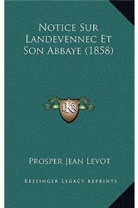 Notice Sur Landevennec Et Son Abbaye (1858)