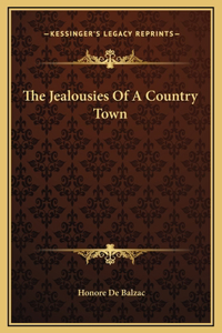 The Jealousies Of A Country Town