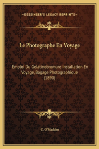 Le Photographe En Voyage