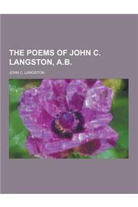 The Poems of John C. Langston, A.B