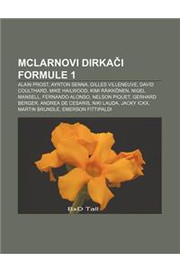 McLarnovi Dirka I Formule 1: Alain Prost, Ayrton Senna, Gilles Villeneuve, David Coulthard, Mike Hailwood, Kimi Raikkonen, Nigel Mansell