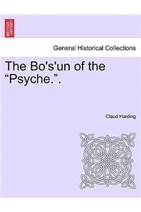 The Bo's'un of the Psyche..