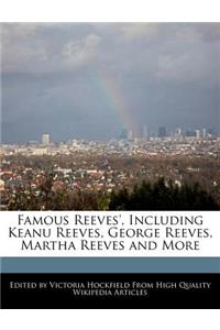 Famous Reeves', Including Keanu Reeves, George Reeves, Martha Reeves and More