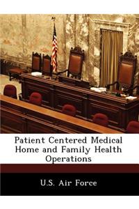 Patient Centered Medical Home and Family Health Operations