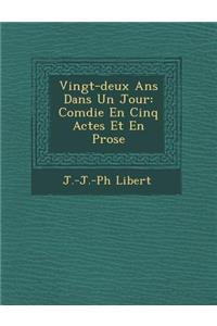 Vingt-Deux ANS Dans Un Jour