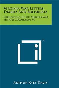 Virginia War Letters, Diaries and Editorials