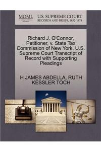 Richard J. O'Connor, Petitioner, V. State Tax Commission of New York. U.S. Supreme Court Transcript of Record with Supporting Pleadings