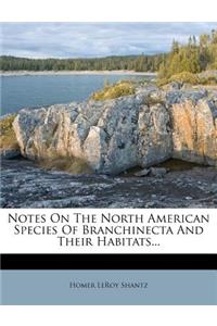 Notes on the North American Species of Branchinecta and Their Habitats...