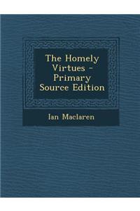The Homely Virtues