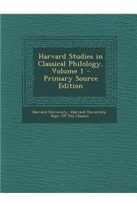 Harvard Studies in Classical Philology, Volume 1 - Primary Source Edition