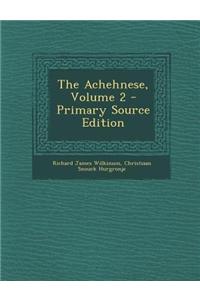The Achehnese, Volume 2 - Primary Source Edition
