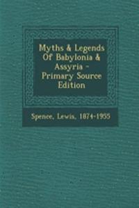 Myths & Legends of Babylonia & Assyria