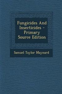 Fungicides and Insecticides - Primary Source Edition