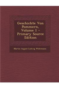 Geschichte Von Pommern, Volume 1 - Primary Source Edition