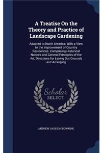 Treatise On the Theory and Practice of Landscape Gardening
