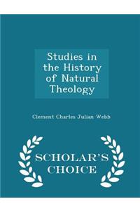 Studies in the History of Natural Theology - Scholar's Choice Edition