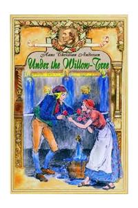 Under the Willow-Tree (Illustrated)