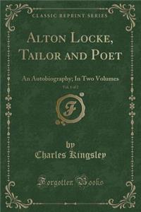 Alton Locke, Tailor and Poet, Vol. 1 of 2
