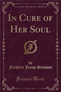 In Cure of Her Soul (Classic Reprint)