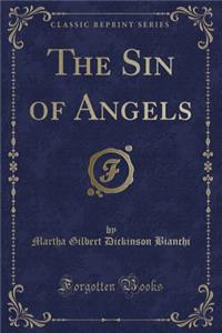 The Sin of Angels (Classic Reprint)