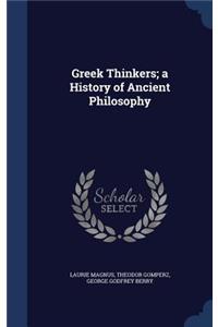 Greek Thinkers; a History of Ancient Philosophy
