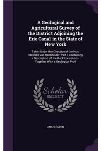 A Geological and Agricultural Survey of the District Adjoining the Erie Canal in the State of New York