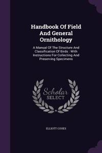 Handbook Of Field And General Ornithology