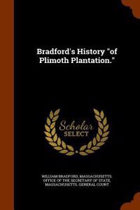 Bradford's History of Plimoth Plantation.