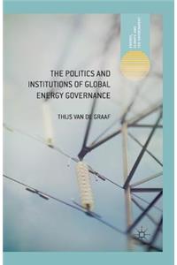 Politics and Institutions of Global Energy Governance